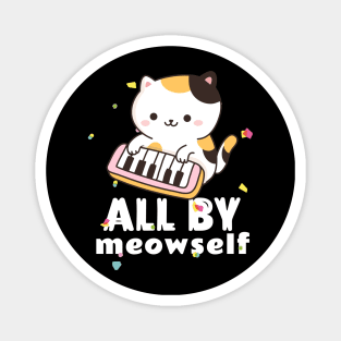 All By Meowself Magnet